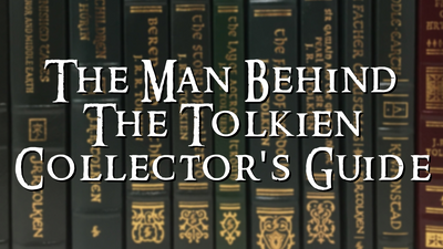 The Man Behind the Tolkien Collector's Guide
